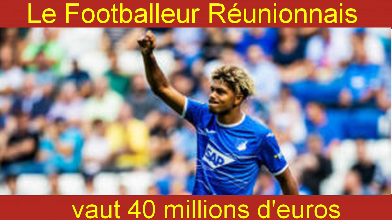Ce Footballeur Réunionnais vaut 40 millions d'euros