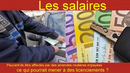 Les salaires peuvent-ils être affectés par des amendes routières impayées, ce qui pourrait mener à des licenciements ?