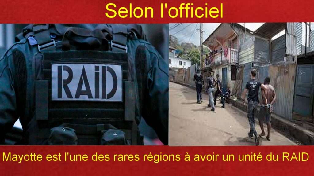 Mayotte est l'une des rares régions à avoir un unité du RAID, selon l'officiel