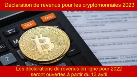 Déclarations de revenus pour les cryptomonnaies en 2023