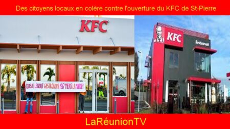 Des citoyens locaux en colère contre l'ouverture du KFC de St-Pierre