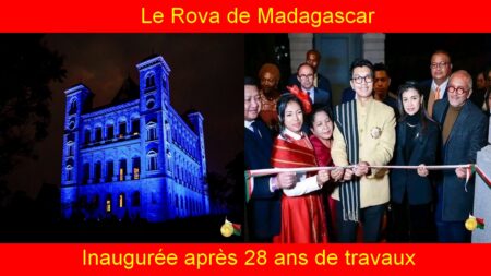 Le Rova de madagascar inaugurée après 28 ans de travaux