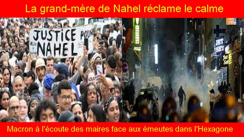 La grand-mère de Nahel réclame le calme, Macron à l'écoute des maires face aux émeutes dans l'Hexagone