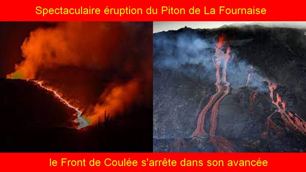 Spectaculaire éruption du Piton de La Fournaise : le Front de Coulée s'arrête dans son avancée